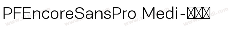 PFEncoreSansPro Medi字体转换